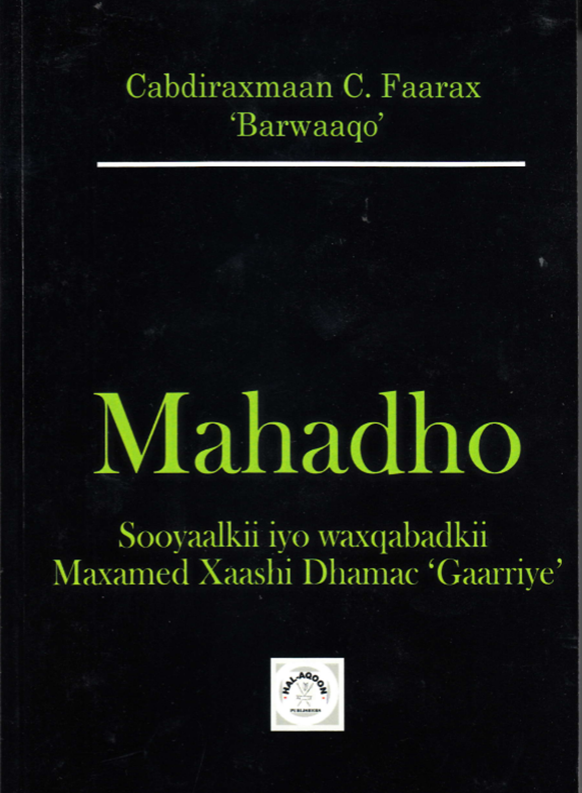Mahadho, Sooyaalkii iyo waxqabadkii Maxamed Xaashi Dhamac (Gaarr
